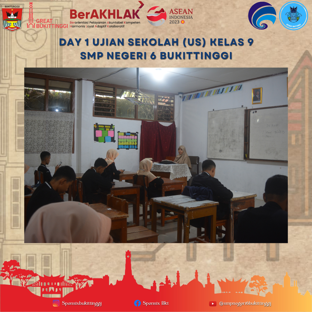 Ujian Sekolah (US) Kelas 9 SMP Negeri 6 Bukittinggi