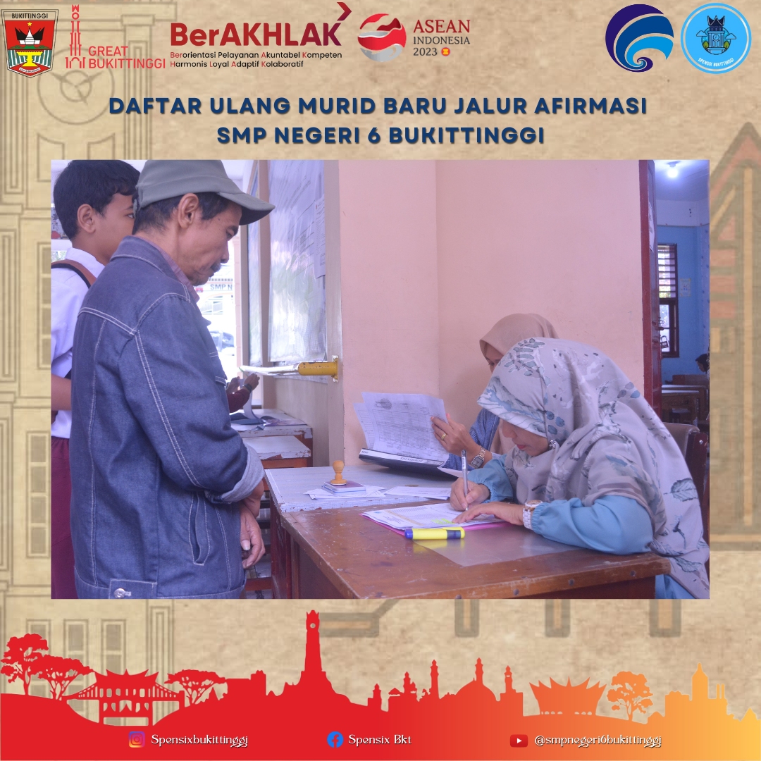 Daftar Ulang Murid Baru Jalur Afirmasi SMP Negeri 6 Bukittinggi